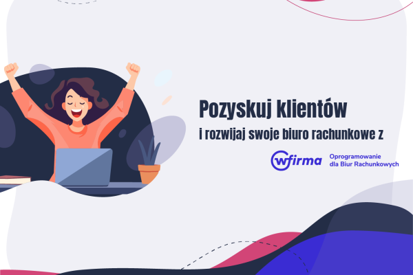 Pozyskuj klientów i rozwijaj biuro rachunkowe z wFirma