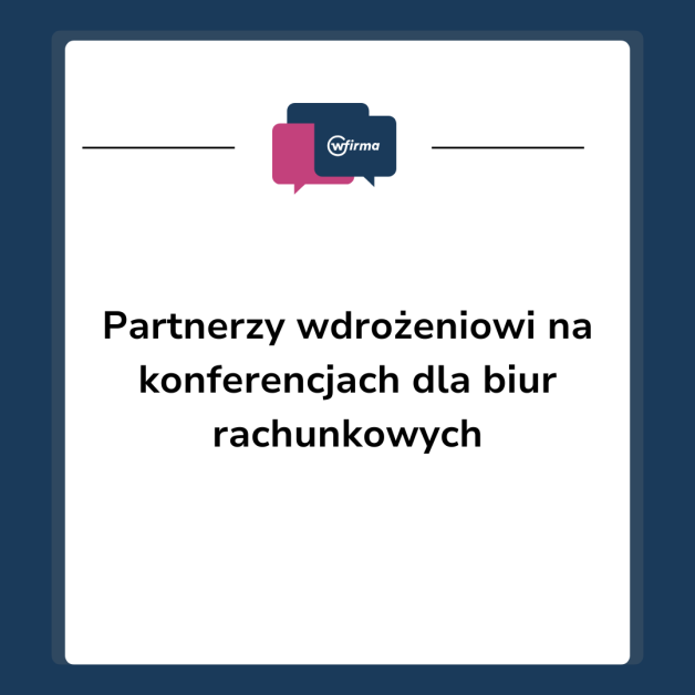Partnerzy wdrożeniowi na Konferencjach dla biur rachunkowych